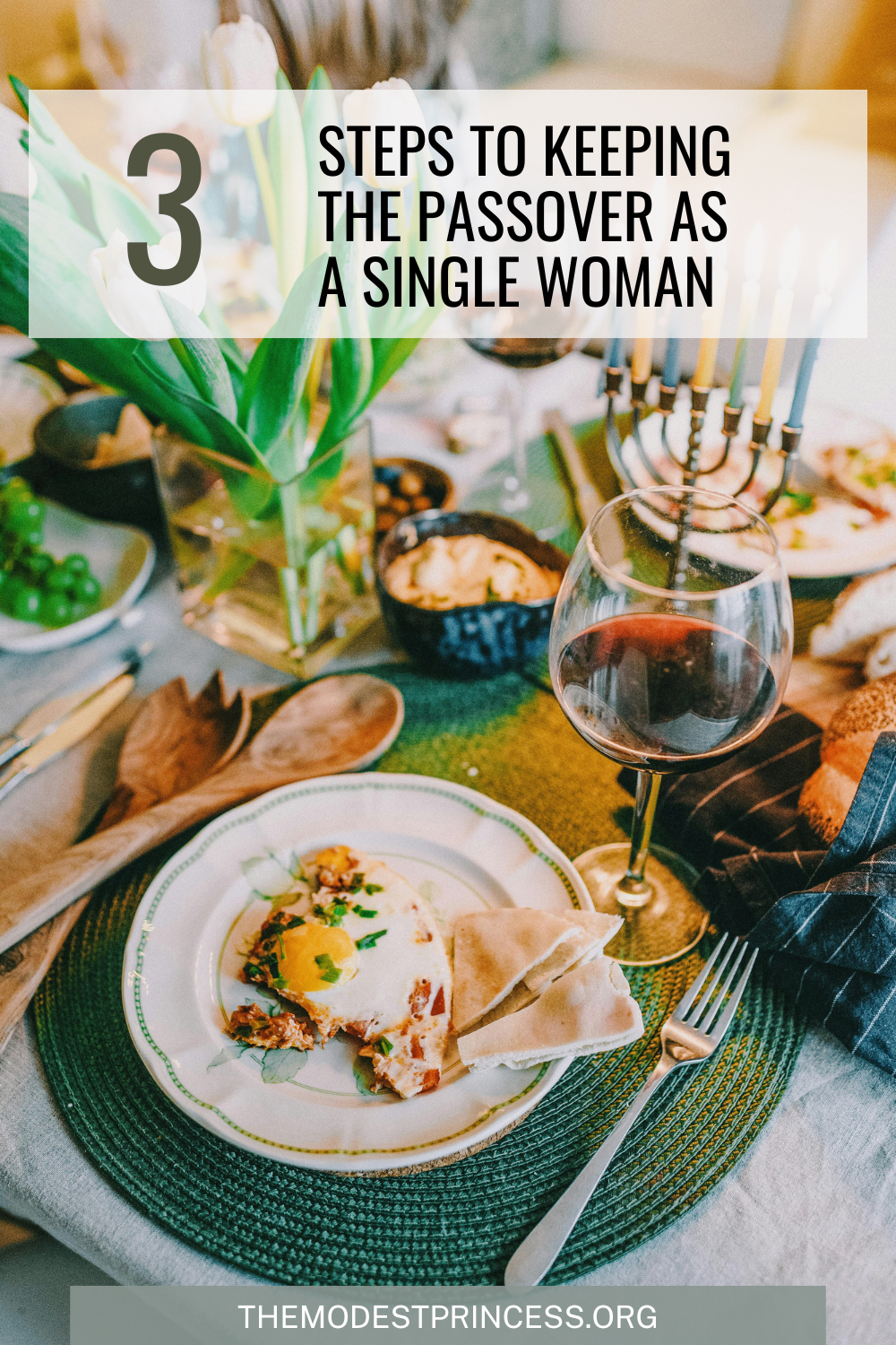 3 steps to Keeping Passover as a Single Woman