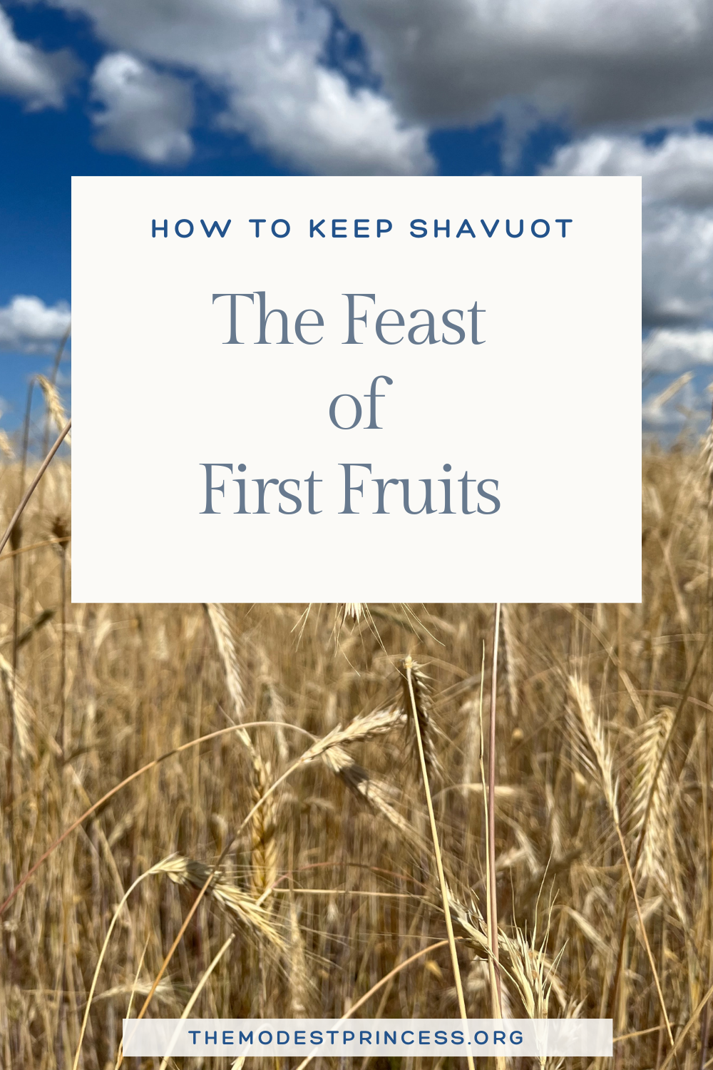 The Feast of First Fruits!